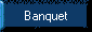 Banquet